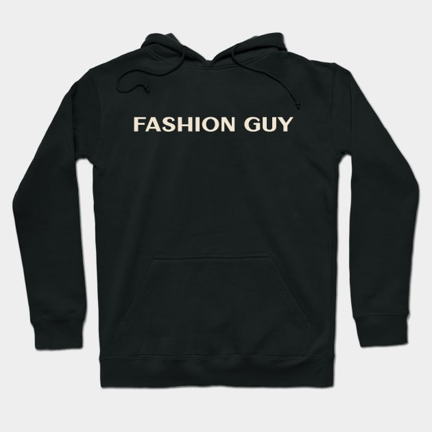 Fashion Guy That Guy Funny Hoodie by TV Dinners